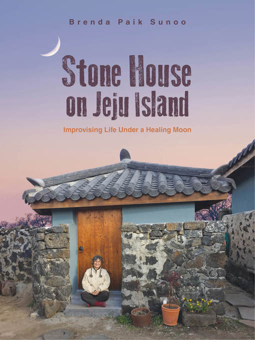 Title details for Stone House on Jeju Island by Brenda Paik Sunoo - Available